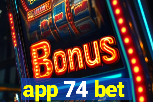 app 74 bet
